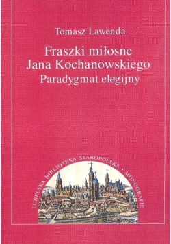 Fraszki miłosne Jana Kochanowskiego.