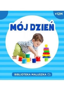 Biblioteka maluszka. Mój dzień