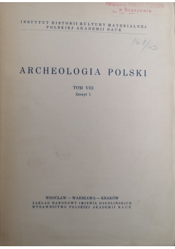 Archeologia Polski tom VIII zeszyt 1