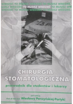 Chirurgia stomatologiczna przewodnik dla studentów i lekarzy
