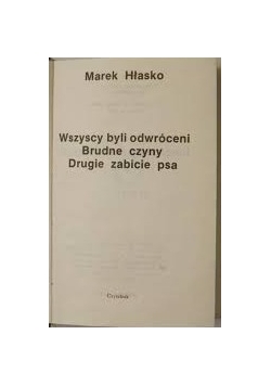 Wszyscy byli odwróceni.Brudne czyny.Drugie zabicie psa