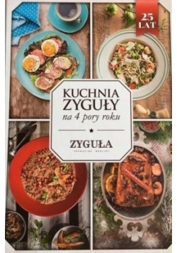 Kuchnia Zyguły na 4 pory roku