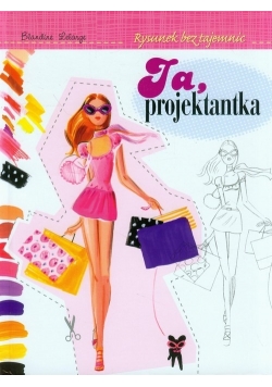 Ja projektantka Rysunek bez tajemnic