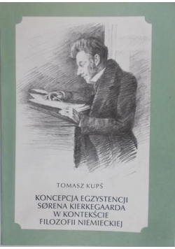 Koncepcja egzystencji Sorena Kierkegaarda w kontekście filozofii niemieckiej