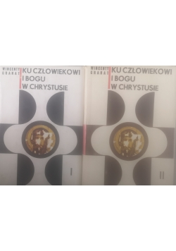 Ku człowiekowi i Bogu w Chrystusie  Tom I i II