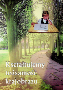 Kształtujemy tożsamość krajobrazu plus płyta CD