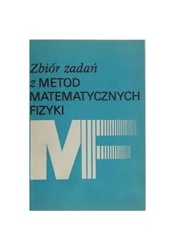 Zbiór zadań z metod matematycznych fizyki