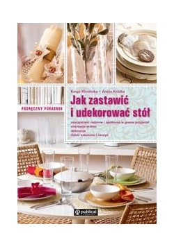 Jak zastawić i udekorować stół