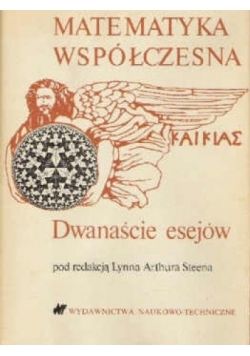 Matematyka współczesna ,dwanaście esejów