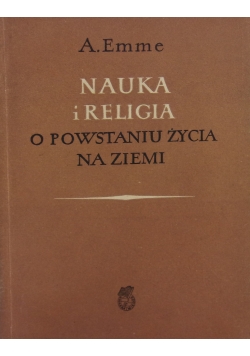 Nauka i religia. O powstaniu życia na ziemi