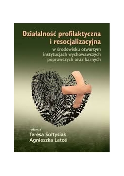 Działalność profilaktyczna i resocjalizacyjna