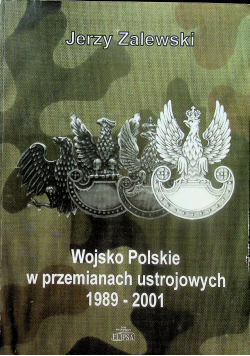 Wojsko Polskie w przemianach ustrojowych 1989 2001