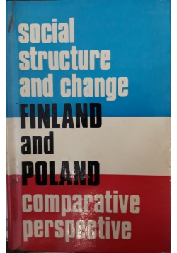 Social structure and change Finland and Poland comparative perspective