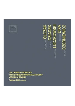 Chamber Orchestra of the Stanisław Moniuszko Academy of Music in Gdańsk & Tadeusz Dixa, płyta CD