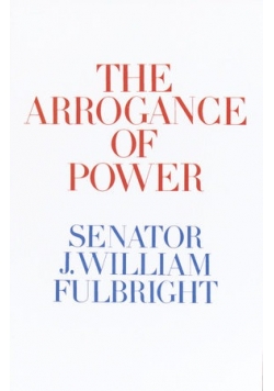 The Arrogance of power