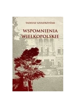 Wspomnienia wielkopolskie