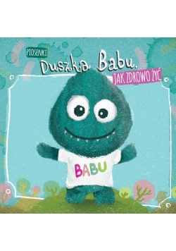 Porady Duszka Babu: jak zdrowo żyć