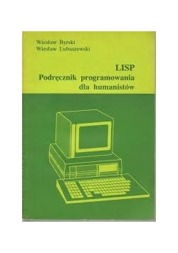 LISP.Podręcznik programowania dla humanistów