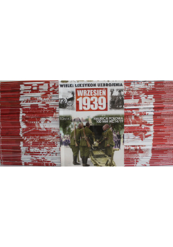 Wielki Leksykon Uzbrojenia Wrzesień 1939 99 tomów