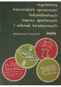Regulaminy harcerskich sprawności indywidualnych imprez sportowych i odznak turystycznych, wydanie III