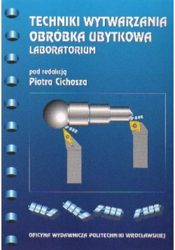 Techniki wytwarzania obróbka ubytkowa laboratorium