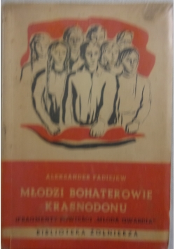 Młodzi Bohaterowie Krasnodonu, 1950 r.