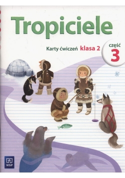 Tropiciele 2 Karty ćwiczeń Część 3