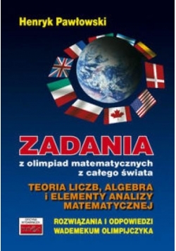 Zadania z olimpiad mat. Teoria liczb, algebra...