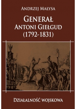 Generał Antoni Giełgud (1792-1831) Dział. wojskowa