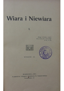 Wiara i Niewiara I, 1913 r.