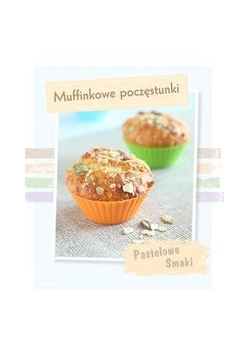 Muffinkowe poczęstunki PASTELOWE SMAKI