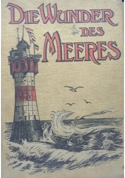 Die Wunder des Meeres, ok. 1918 r.