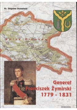 Genarał Franciszek Żymirski  1779-1831