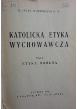 Katolicka etyka wychowawcza,tom I, 1948 r