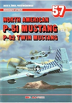 Monografie Lotnicze 57 - North American P-51 Mustang P-82 Twin Mustang Cz3