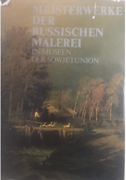 Meisterwerke der Russischen Malerei in museen der Sowjetunion