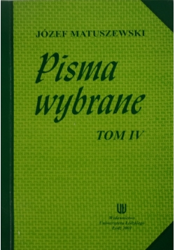 Pisma wybrane, Tom IV
