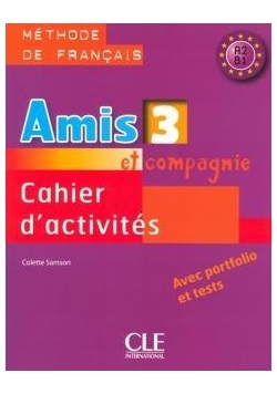 Amis et compagnie 3 ćwiczenia + CD CLE