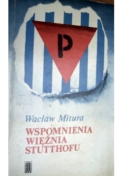 Wspomnienia więźnia Stutthofu