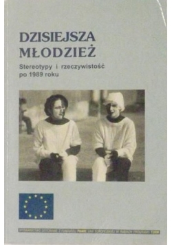 Dzisiejsza młodzież. Stereotypy i rzeczywistość po 1989 roku