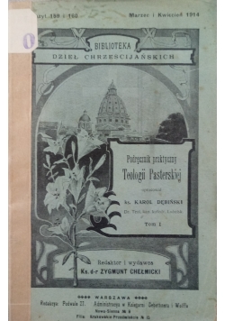 Podręcznik praktyczny Teologii Pasterskiej, 1913r.