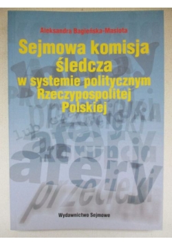 Sejmowa komisja śledcza w systemie politycznym Rzeczypospolitej Polskiej