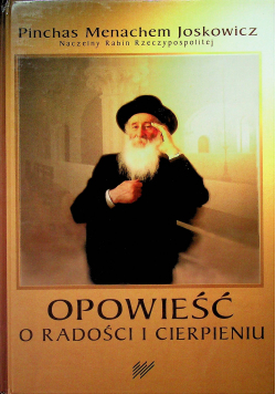 Opowieść o radości i cierpieniu
