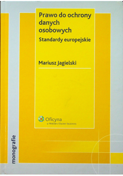 Prawo do ochrony danych osobowych Standardy europejskie