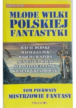 Młode wilki polskiej fantastyki Tom I