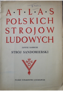 Atlas polskich strojów ludowych Strój Sandomierski