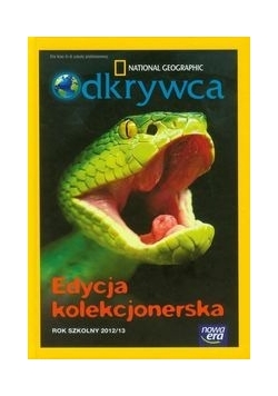 National Geographic. Odkrywca, edycja kolekcjonerska. Rok szkolny 2012/13