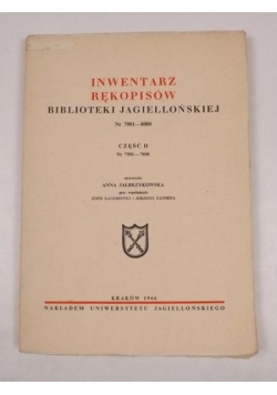Inwentarz rękopisów Biblioteki Jagiellońskiej Nr 7001-8000 Część II