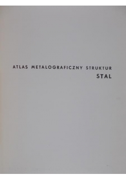 Atlas metalograficzny struktur. Stal