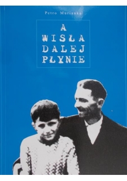 A Wisła dalej płynie